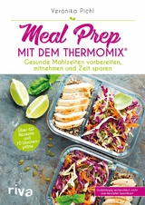 Meal Prep mit dem Thermomix® - Veronika Pichl