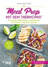 Meal Prep mit dem Thermomix® -  Veronika Pichl