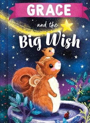 Grace and the Big Wish - Louise Martin