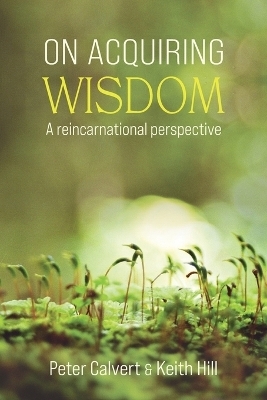 On Acquiring Wisdom - Peter Calvert, Keith Hill