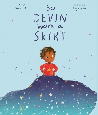 So Devin Wore a Skirt - Shireen Lalji