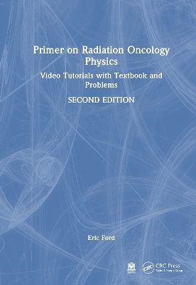 Primer on Radiation Oncology Physics