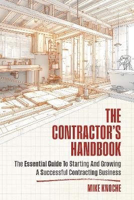 The Contractor's Handbook - Mike Knoche