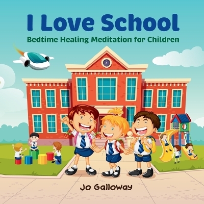 I Love School - Jo Galloway