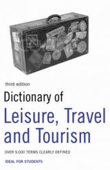 Dictionary of Leisure, Travel and Tourism - Bloomsbury