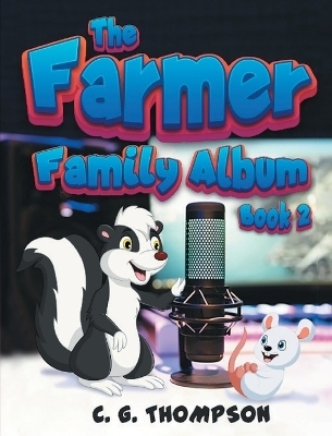 The Farmer Family Album - C G Thompson