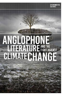 Anglophone Literature and the Fight Against Climate Change - Matthias Stephan