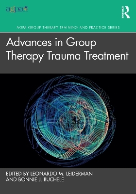 Advances in Group Therapy Trauma Treatment - 