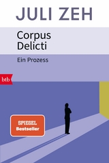 Corpus Delicti - Juli Zeh