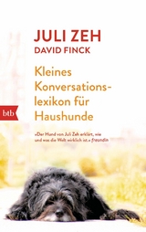 Kleines Konversationslexikon f&uuml;r Haushunde - Juli Zeh, David Finck