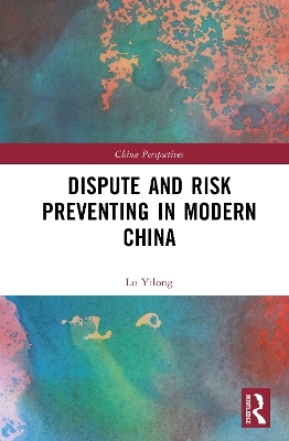 Dispute and Risk Preventing in Modern China - Lu Yilong
