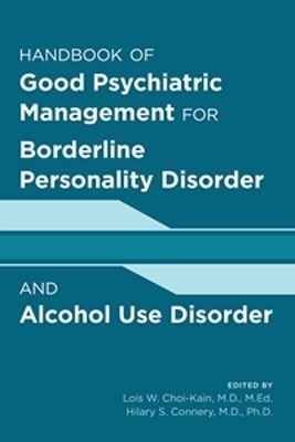 Handbook of Good Psychiatric Management for Borderline Personality Disorder and Alcohol Use Disorder - 