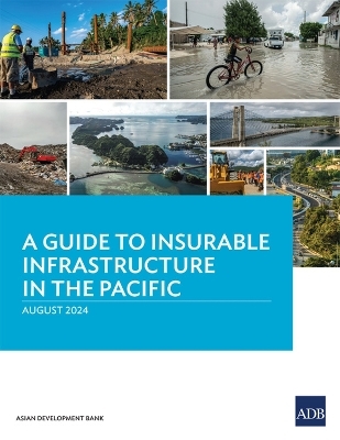 A Guide to Insurable Infrastructure in the Pacific -  Asian Development Bank