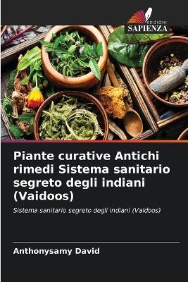Piante curative Antichi rimedi Sistema sanitario segreto degli indiani (Vaidoos)