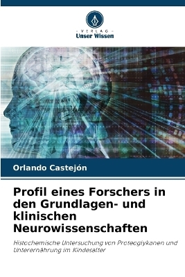 Profil eines Forschers in den Grundlagen- und klinischen Neurowissenschaften