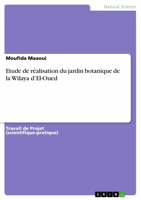 Etude de r&eacute;alisation du jardin botanique de la Wilaya d'El-Oued -  Moufida Maaoui