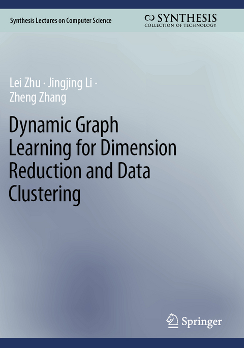 Dynamic Graph Learning for Dimension Reduction and Data Clustering - Lei Zhu, Jingjing Li, Zheng Zhang