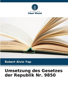 Umsetzung des Gesetzes der Republik Nr. 9850 - Robert Alvin Yap
