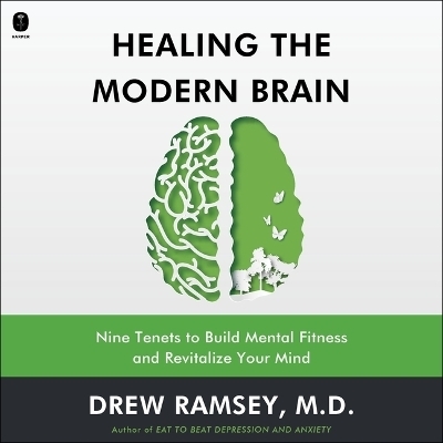 Healing the Modern Brain -  MD
