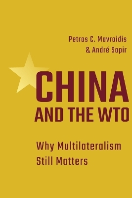 China and the WTO - Petros C. Mavroidis, Professor Andre Sapir
