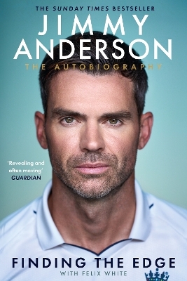 Jimmy Anderson: Finding the Edge: SHORTLISTED FOR THE WILLIAM HILL SPORTS BOOK OF THE YEAR AWARD 2025