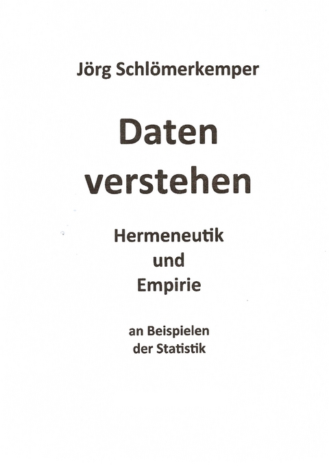 Daten verstehen - J&ouml;rg Schl&ouml;merkemper