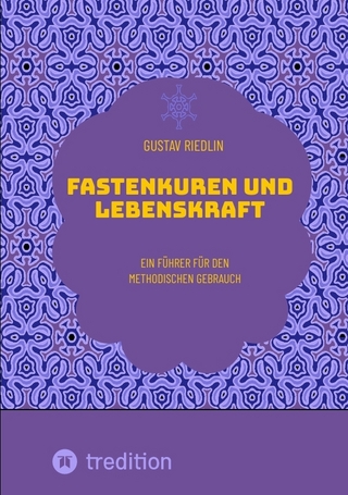 Fastenkuren und Lebenskraft