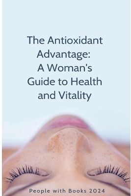 The Antioxidant Advantage