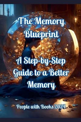 The Memory Blueprint