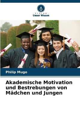 Akademische Motivation und Bestrebungen von Mädchen und Jungen