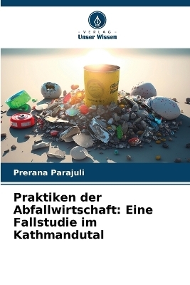 Praktiken der Abfallwirtschaft