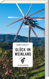 Gl&uuml;ck im Weinland - Christine Gr&auml;n, Hannelore Mezei
