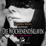 GruppenSex: Die WochenendSklavin | Erotik Audio Story | Erotisches H&ouml;rbuch Audio-CD - Simona Wiles