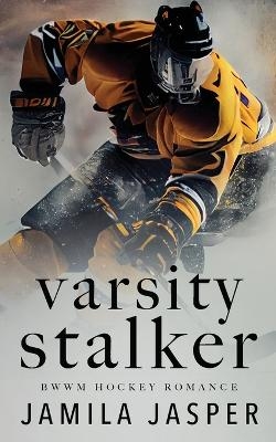 Varsity Stalker - Jamila Jasper
