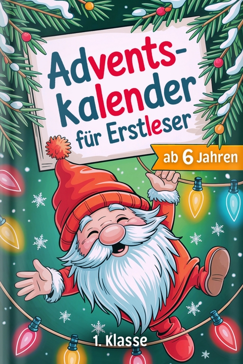 Silbenbuch 1. Klasse - Adventskalender f&uuml;r Erstleser - Klara Sauerwald