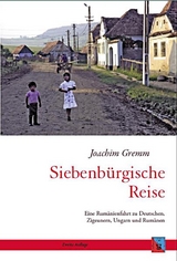 Siebenb&uuml;rgische Reise - Joachim Gremm