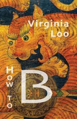 How to B - Virginia Loo