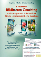 Lenormand Bildkarten Coaching Anleitungen und Arbeitshilfen f&uuml;r die l&ouml;sungsorientierte Beratung - Angelina Schulze, Petra Smerling