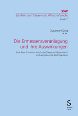 Die Ermessensveranlagung und ihre Auswirkungen - Susanne K&uuml;ng