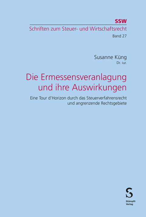 Die Ermessensveranlagung und ihre Auswirkungen - Susanne K&uuml;ng