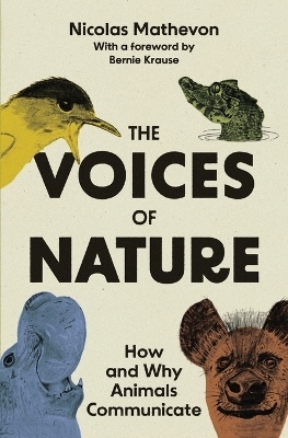 The Voices of Nature - Nicolas Mathevon