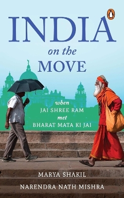 India on the Move - Marya Shakil,  Mishra  Narendra Nath