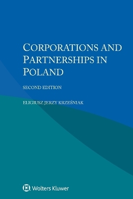 Corporations and Partnerships in Poland - Eligiusz Jerzy Krześniak