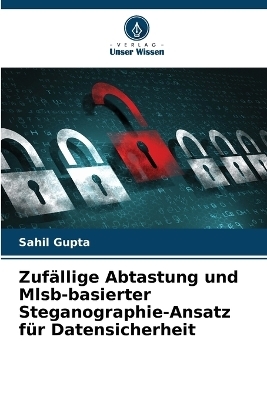 Zufällige Abtastung und Mlsb-basierter Steganographie-Ansatz für Datensicherheit