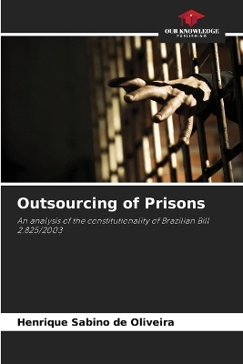 Outsourcing of Prisons - Henrique Sabino de Oliveira