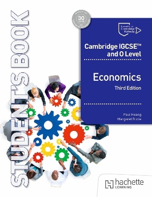 Cambridge IGCSE and O Level Economics Third Edition - Paul Hoang, Margaret Ducie