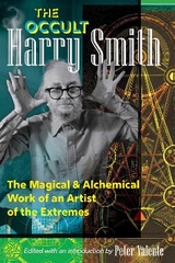 The Occult Harry Smith - Harry Smith