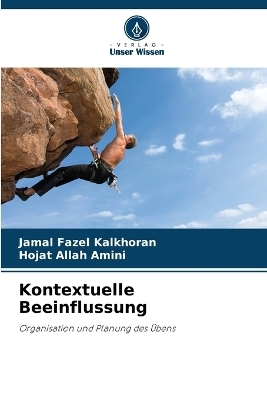 Kontextuelle Beeinflussung - Jamal Fazel Kalkhoran, Hojat Allah Amini