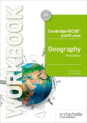 Cambridge IGCSE and O Level Geography Workbook Third Edition - Paul Guinness, Garrett Nagle