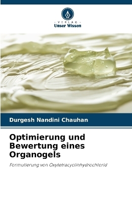 Optimierung und Bewertung eines Organogels